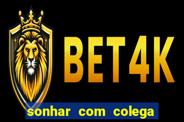 sonhar com colega de trabalho jogo do bicho
